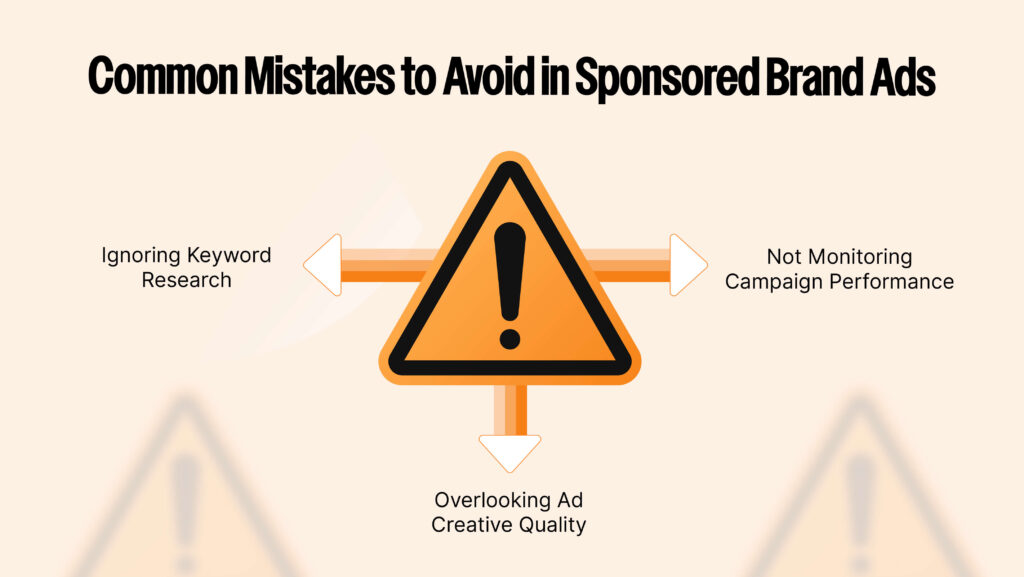Common Mistakes to Avoid Ignoring Keyword Research Using overly generic terms Missing long-tail keyword opportunities Overlooking Ad Creative Quality Low-quality images or videos Unclear messaging Not Monitoring Campaign Performance Failing to adjust bids and targeting Ignoring performance data 
